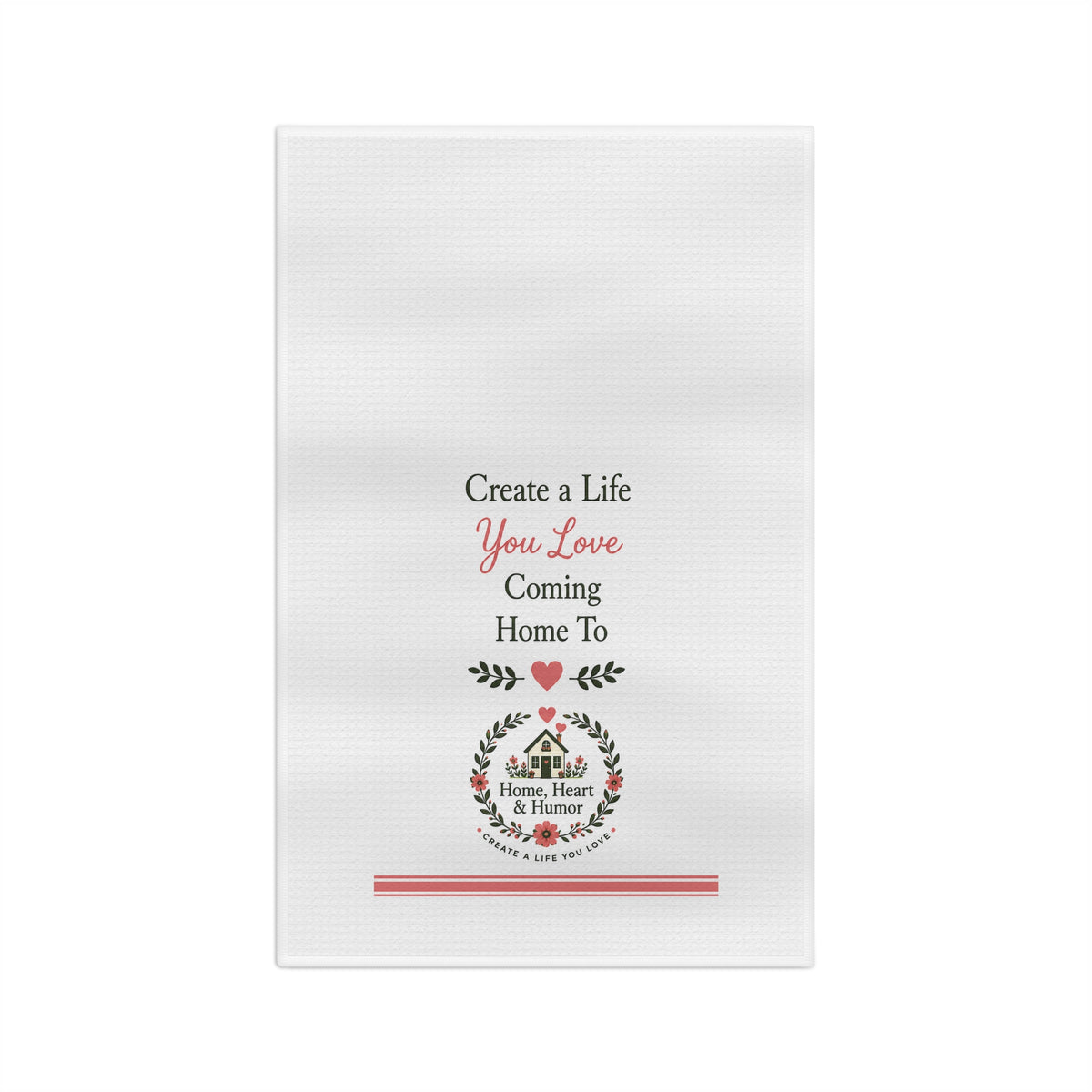 Create a Life Tea Towel