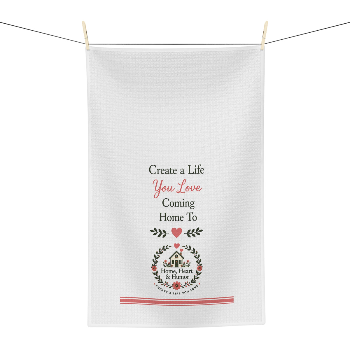 Create a Life Tea Towel